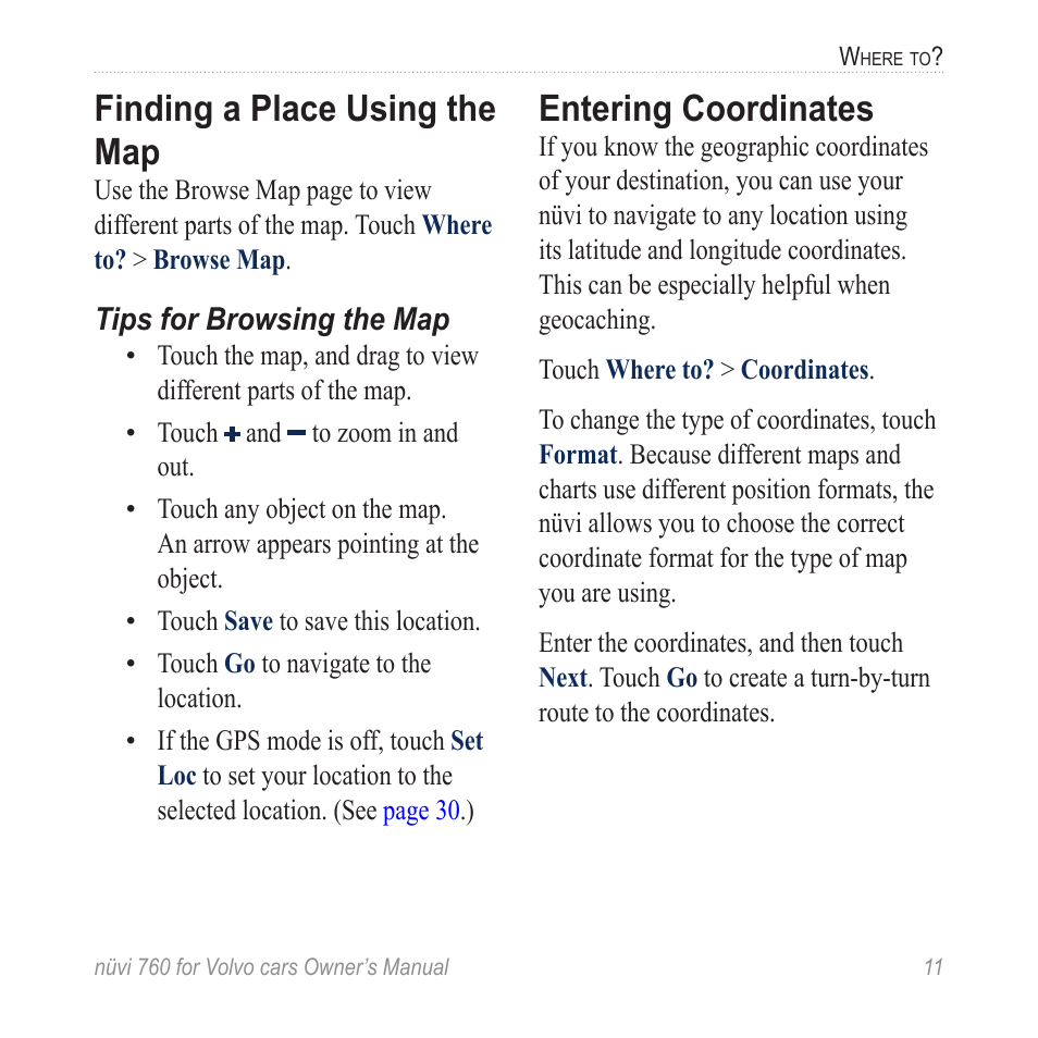 Finding a place using the map, Entering coordinates | Garmin nuvi 760 for Volvo cars User Manual | Page 17 / 56