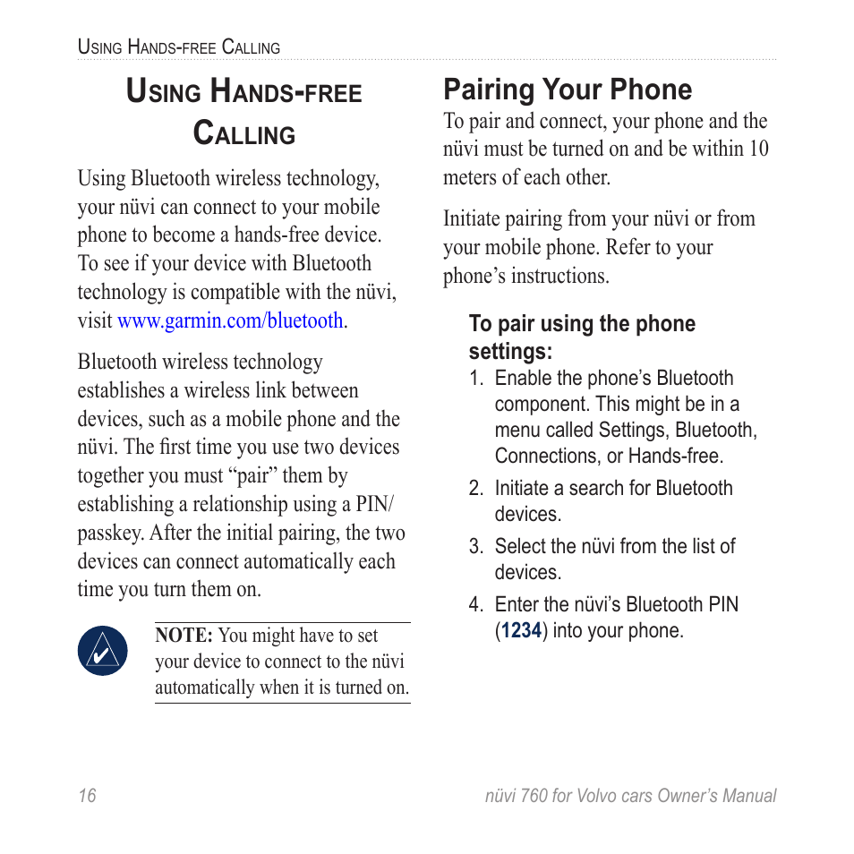 Using hands-free calling, Pairing your phone, Our phone | Garmin nuvi 760 for Volvo cars User Manual | Page 22 / 56