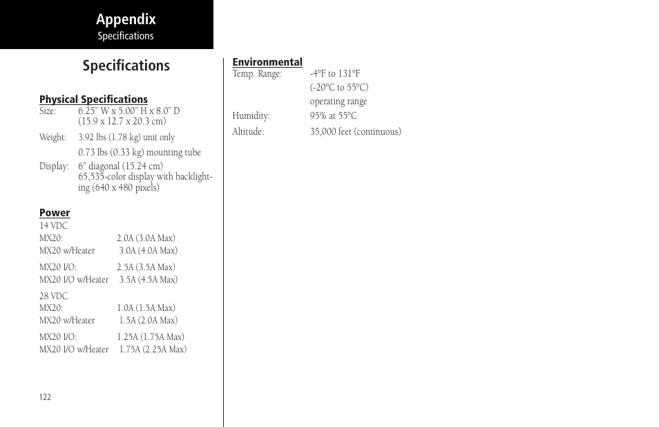 Specifications, Physical specifications, Power | Environmental, Physical specifications power environmental, Appendix specifications | Garmin MX20 User Manual | Page 134 / 152