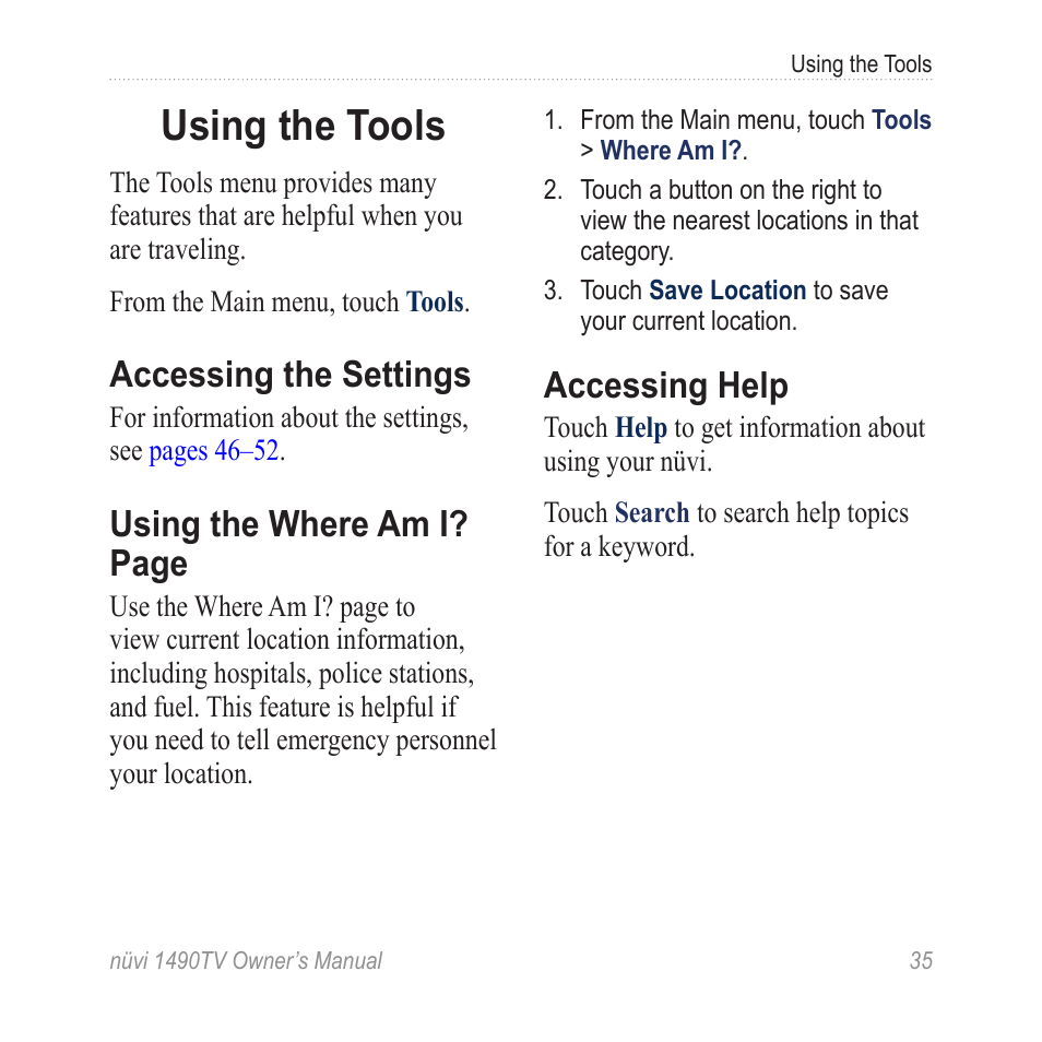 Using the tools, Accessing the settings, Accessing help | Using the where am i, Using the where am i? page | Garmin nuvi 1490TV User Manual | Page 37 / 76