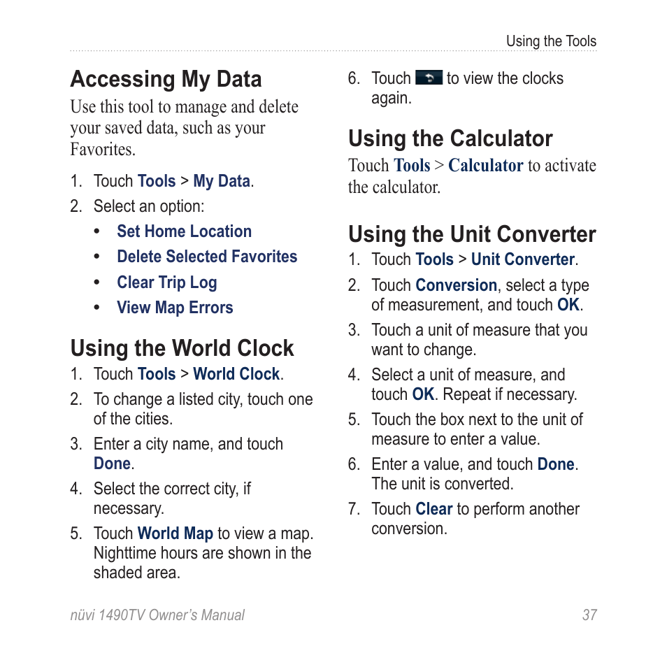 Accessing my data, Using the world clock, Using the calculator | Using the unit converter | Garmin nuvi 1490TV User Manual | Page 39 / 76