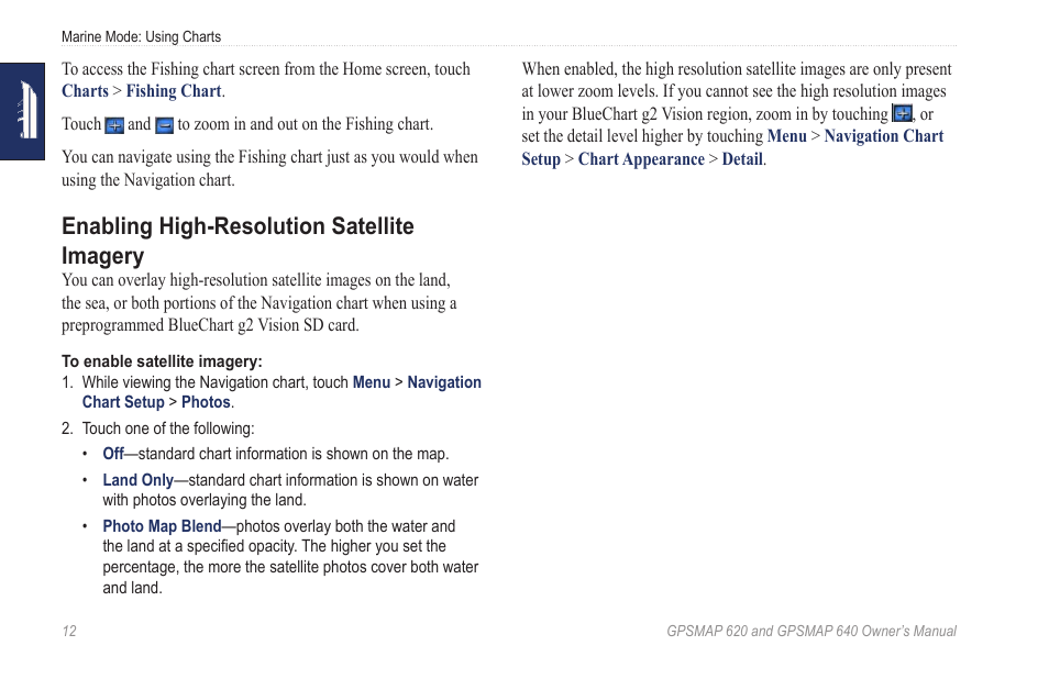 Enabling high-resolution satellite imagery | Garmin GPSMAP 640 User Manual | Page 18 / 84