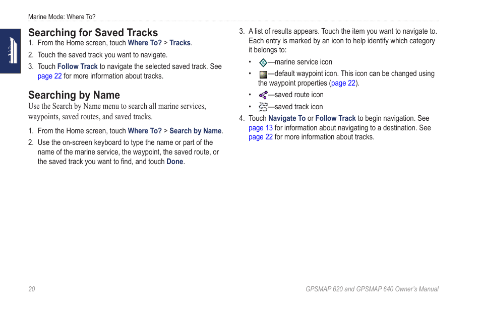 Searching for saved tracks, Searching by name, View a list of recorded tracks | Fshore points of interest by name | Garmin GPSMAP 640 User Manual | Page 26 / 84