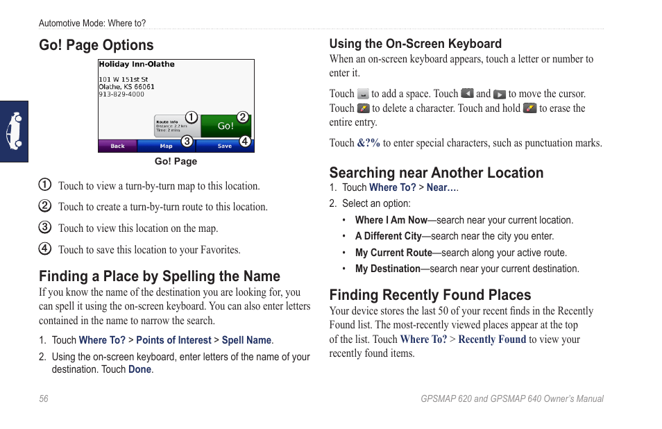 Finding a place by spelling the name, Searching near another location, Finding recently found places | Go! page options | Garmin GPSMAP 640 User Manual | Page 62 / 84