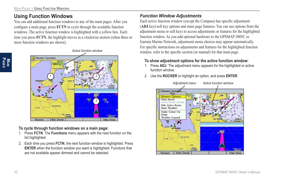 Using function windows, Function window adjustments | Garmin GPSMAP 3005C User Manual | Page 40 / 124