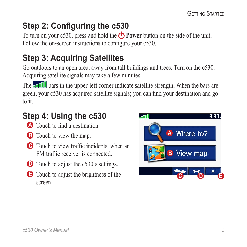 Step 2: configuring the c530, Step 3: acquiring satellites, Step 4: using the c530 | Step 2: conﬁguring the c530 | Garmin StreetPilot c530 User Manual | Page 11 / 40