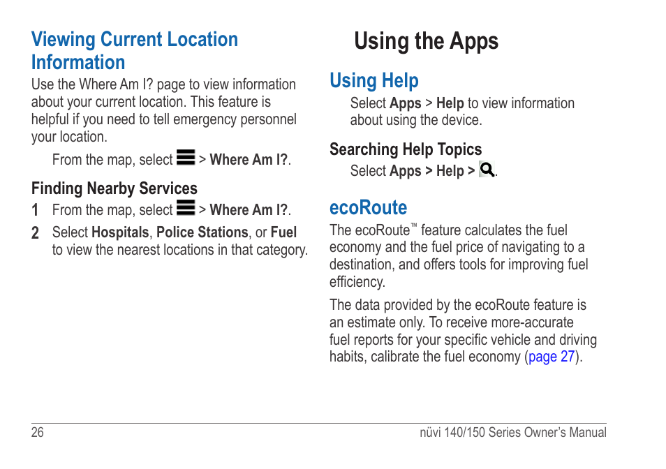 Viewing current location information, Using help, Ecoroute | Using the apps | Garmin nuvi 154LMT User Manual | Page 32 / 68