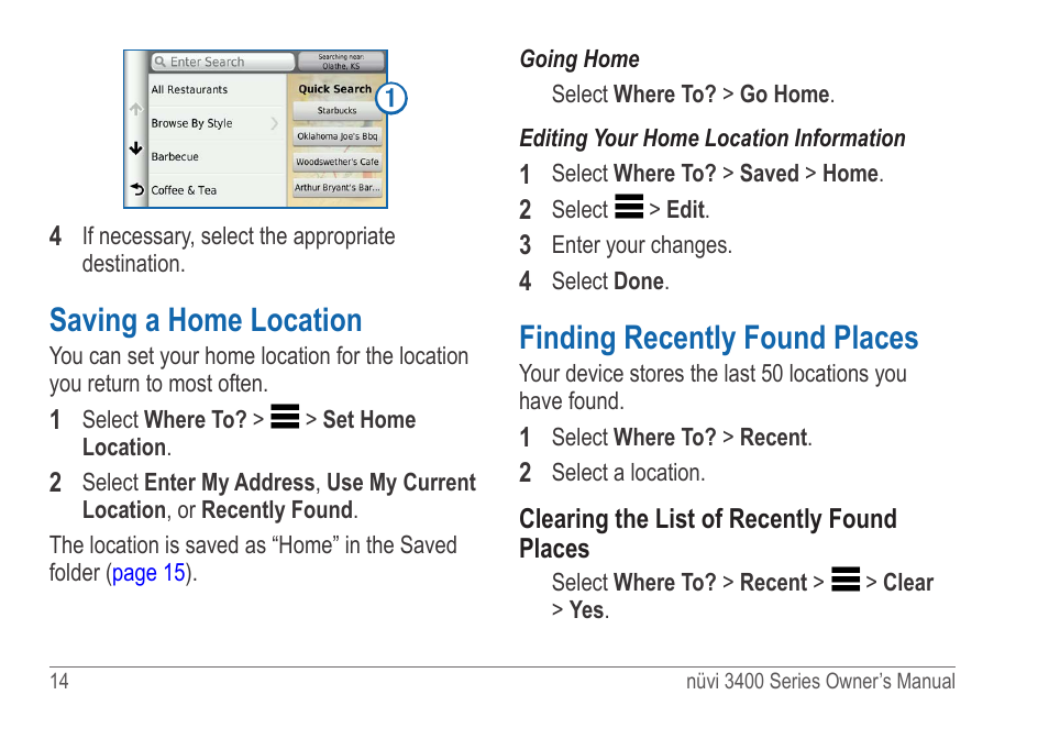 Saving a home location, Finding recently found places, Using recently found locations | Garmin nuvi 3490 for Volvo Cars User Manual | Page 20 / 89