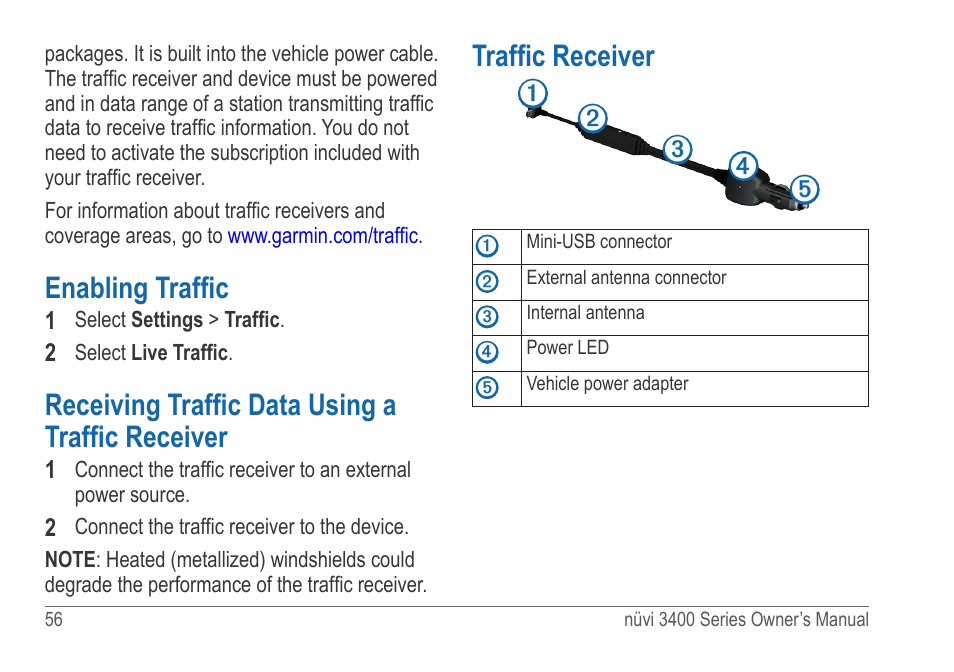 Traffic, Enabling traffic, Traffic data | Receiving traffic data using a traffic receiver, Traffic receiver | Garmin nuvi 3490 for Volvo Cars User Manual | Page 62 / 89