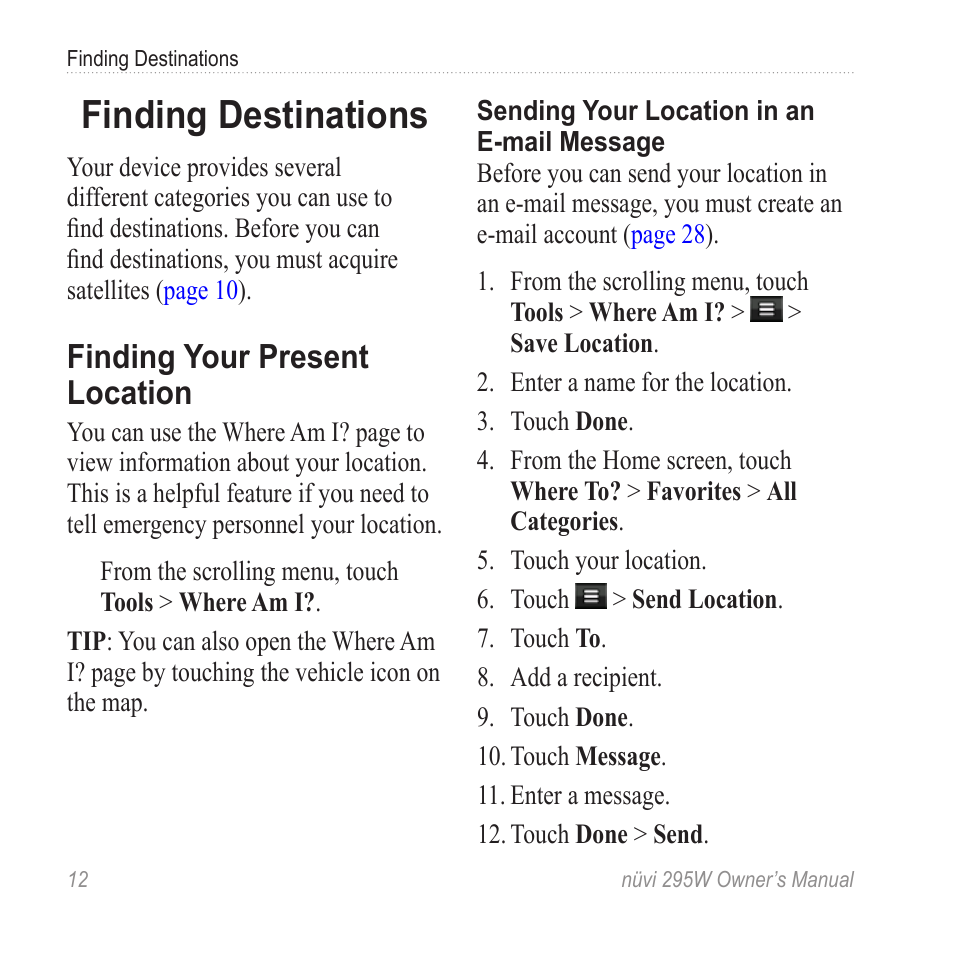 Finding destinations, Finding your present location, Finding your present | Location | Garmin nuvi 295W User Manual | Page 18 / 78