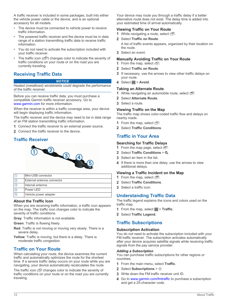 Receiving traffic data, Traffic receiver, About the traffic icon | Traffic on your route, Viewing traffic on your route, Manually avoiding traffic on your route, Taking an alternate route, Viewing traffic on the map, Traffic in your area, Searching for traffic delays | Garmin zumo 350LM User Manual | Page 16 / 24