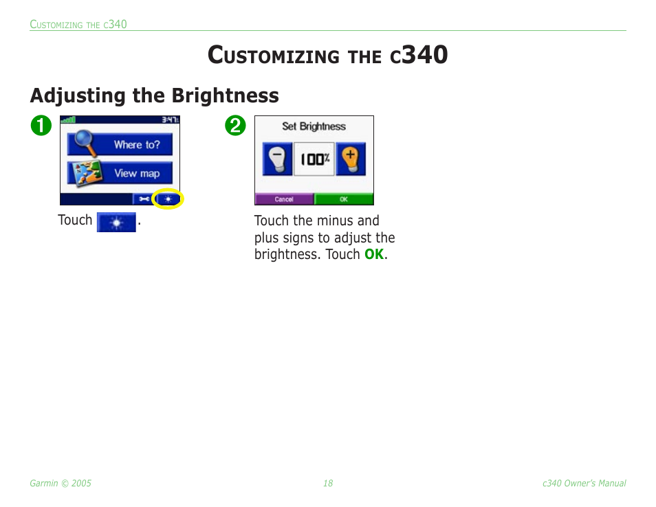 Customizing the c340, Adjusting the brightness, Brightness, see | Garmin StreetPilot c340 User Manual | Page 22 / 44