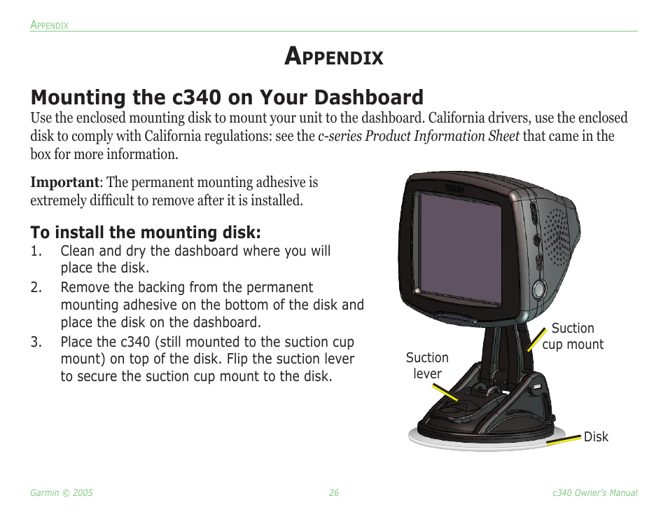 Appendix, Mounting the c340 on your dashboard, Mounting the c340 on | Your dashboard, Ppendix | Garmin StreetPilot c340 User Manual | Page 30 / 44