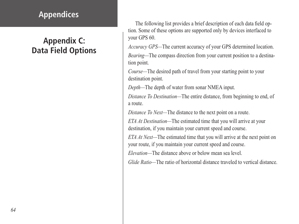 Appendix c: data field options, Appendices | Garmin GPS 60 User Manual | Page 74 / 90