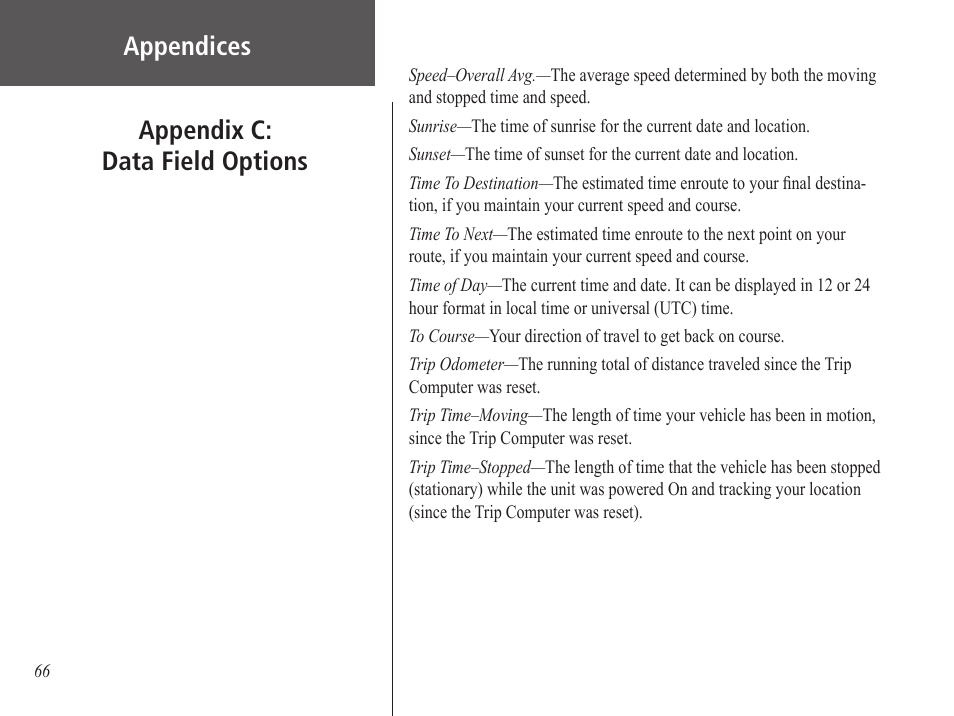 Appendices, Appendix c: data field options | Garmin GPS 60 User Manual | Page 76 / 90