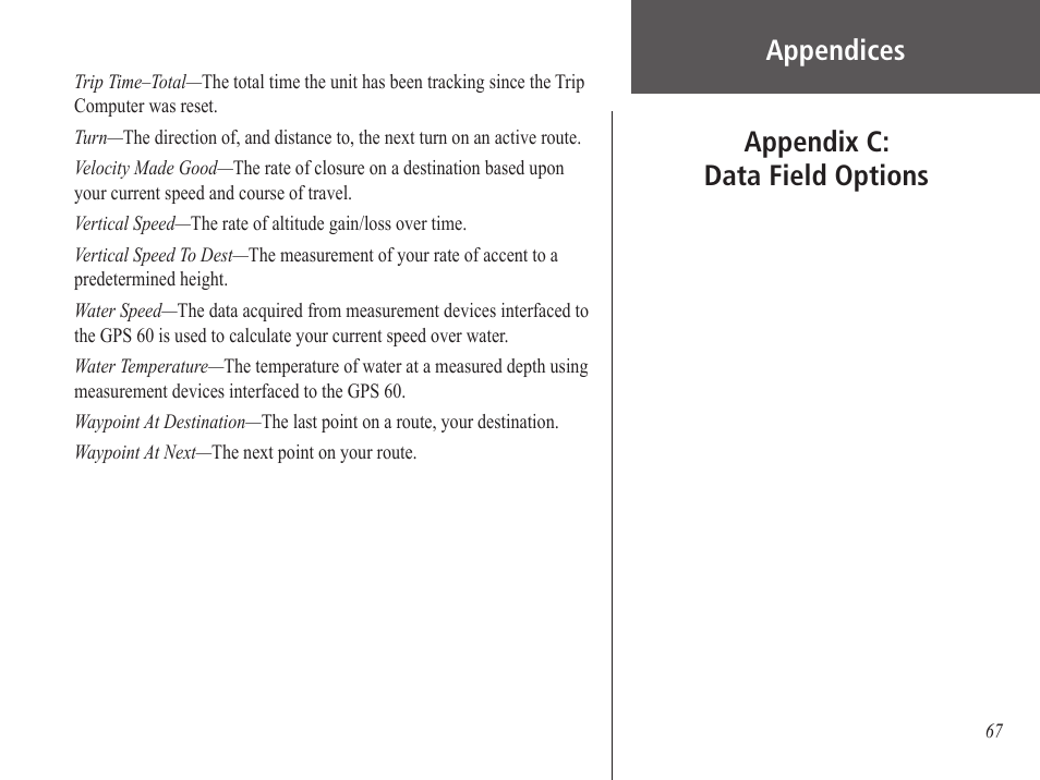 Appendices, Appendix c: data field options | Garmin GPS 60 User Manual | Page 77 / 90