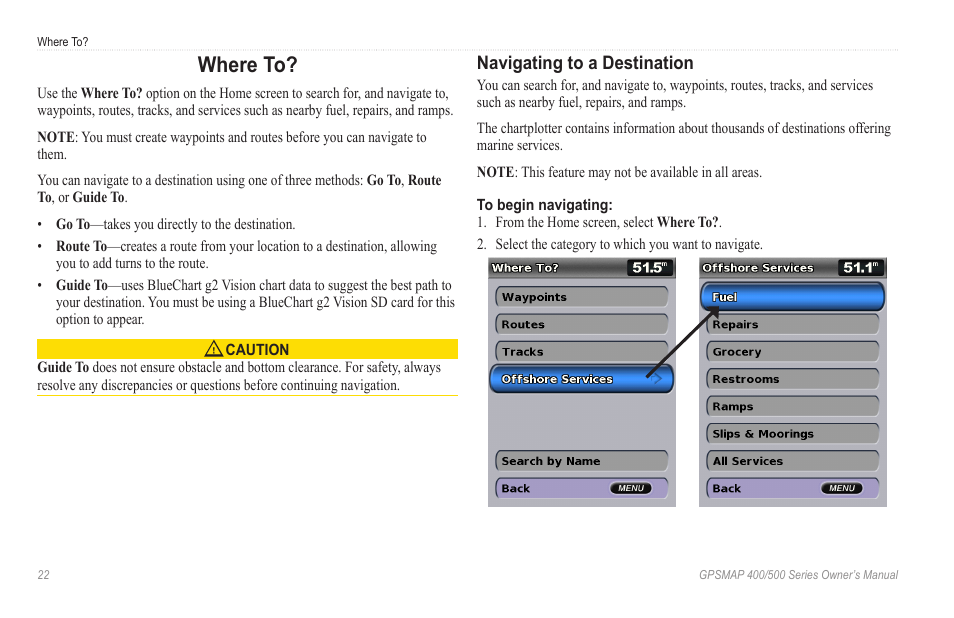 Where to, Navigating to a destination, Has additional information on how to use | Garmin GPSMAP 546s User Manual | Page 28 / 78