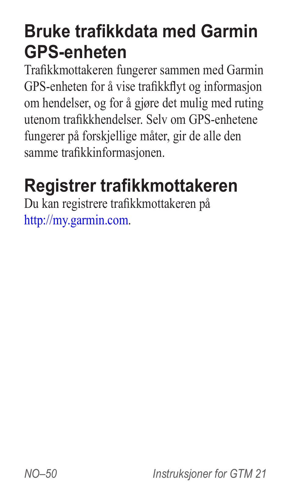 Bruke trafikkdata med garmin gps-enheten, Registrer trafikkmottakeren | Garmin GTM 20 User Manual | Page 52 / 60