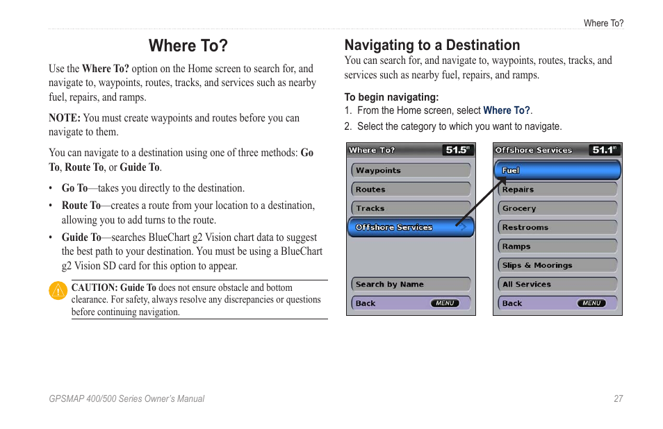 Where to, Navigating to a destination, Access navigation features | O?” section on | Garmin GPSMAP 545s User Manual | Page 33 / 88