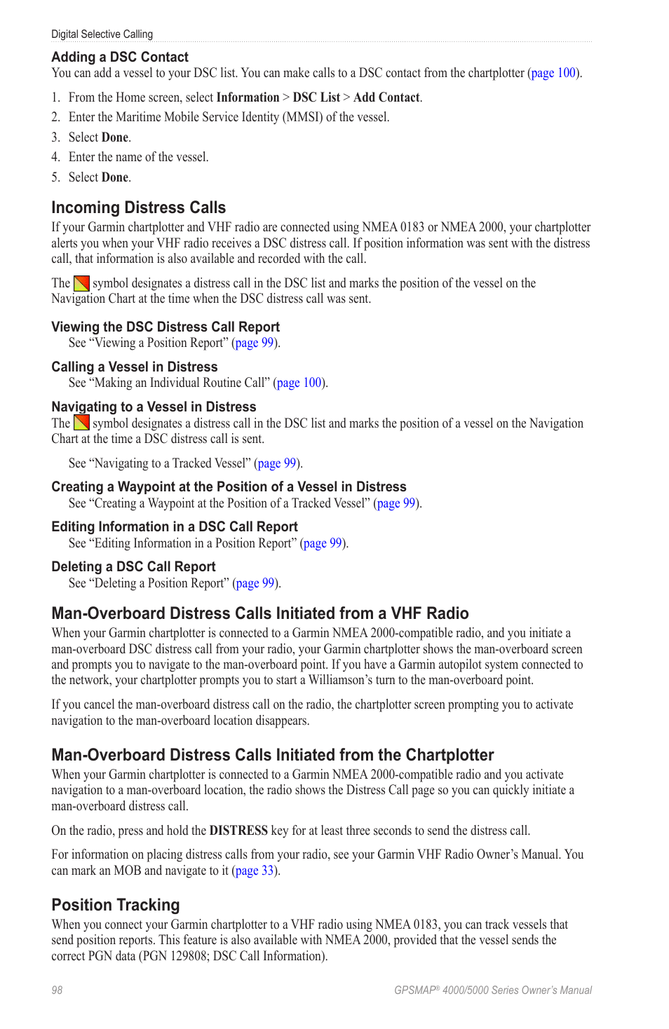 Incoming distress calls, Position tracking, Man-overboard distress calls initiated from a | Vhf radio, Man-overboard distress calls initiated from the, Chartplotter | Garmin GPSMAP 5215 User Manual | Page 102 / 116