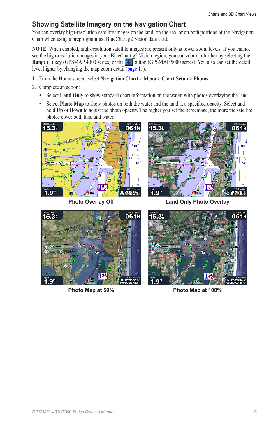 Showing satellite imagery on the navigation chart, Showing satellite imagery on the navigation, Chart | Navigation chart | Garmin GPSMAP 5215 User Manual | Page 29 / 116