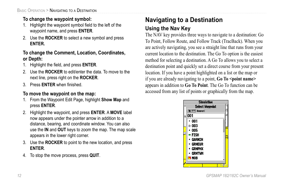 Navigating to a destination, Using the nav key | Garmin GPSMAP 182C User Manual | Page 18 / 126