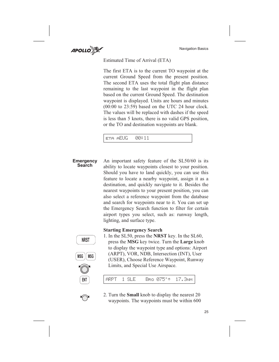 Emergency search 25, Starting emergency search 25, Emergency search 25, 41 | Estimated time of arrival 25, 51, Emergency search, Starting emergency search | Garmin SL60 User Manual | Page 35 / 134