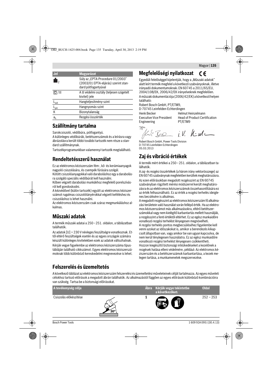 Szállítmány tartalma, Rendeltetésszerű használat, Műszaki adatok | Megfelelőségi nyilatkozat, Zaj és vibráció értékek, Felszerelés és üzemeltetés | Bosch GWS 9-125 Professional User Manual | Page 135 / 270