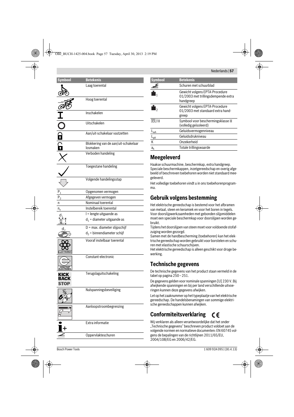 Meegeleverd, Gebruik volgens bestemming, Technische gegevens | Conformiteitsverklaring | Bosch GWS 9-125 Professional User Manual | Page 57 / 270