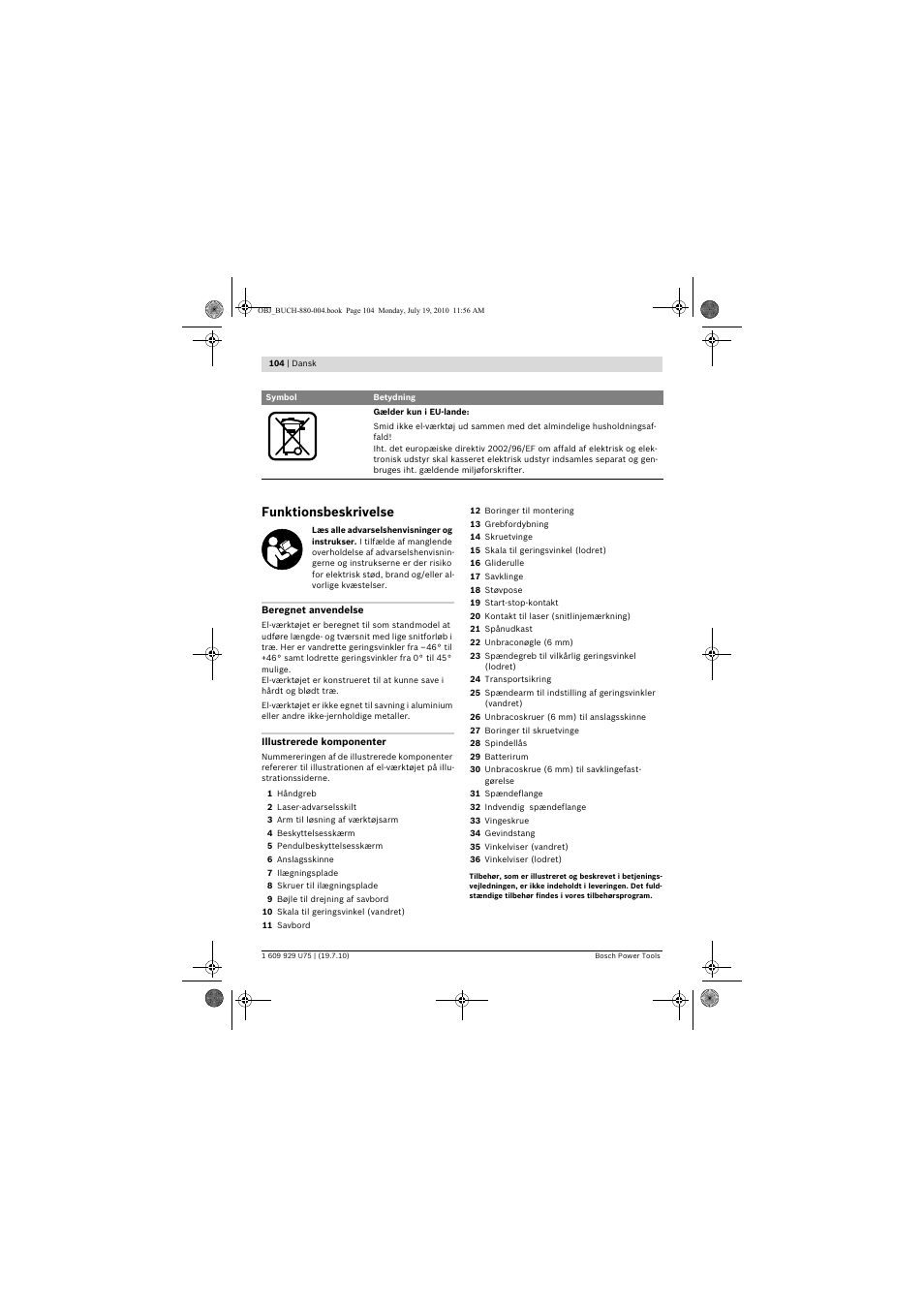 Funktionsbeskrivelse | Bosch PCM 7 User Manual | Page 104 / 346