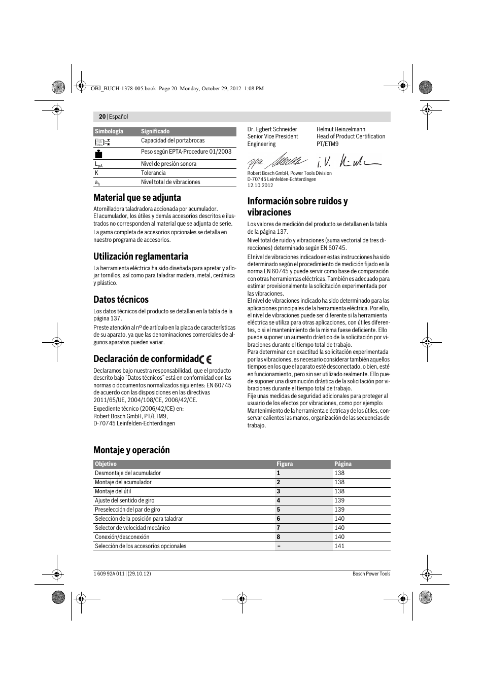 Material que se adjunta, Utilización reglamentaria, Datos técnicos | Declaración de conformidad, Información sobre ruidos y vibraciones, Montaje y operación | Bosch GSR 1800-LI Professional User Manual | Page 20 / 141