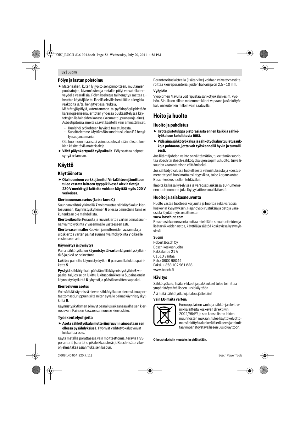 Käyttö, Hoito ja huolto | Bosch GBM 6 RE Professional User Manual | Page 52 / 130