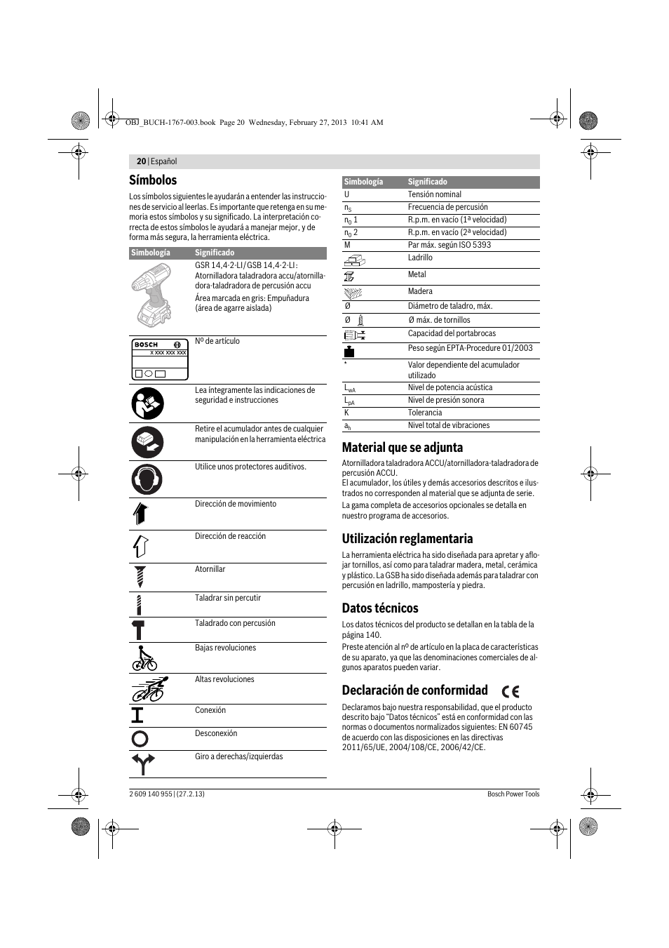 Símbolos, Material que se adjunta, Utilización reglamentaria | Datos técnicos, Declaración de conformidad | Bosch GSB 14,4-2-LI Professional User Manual | Page 20 / 145