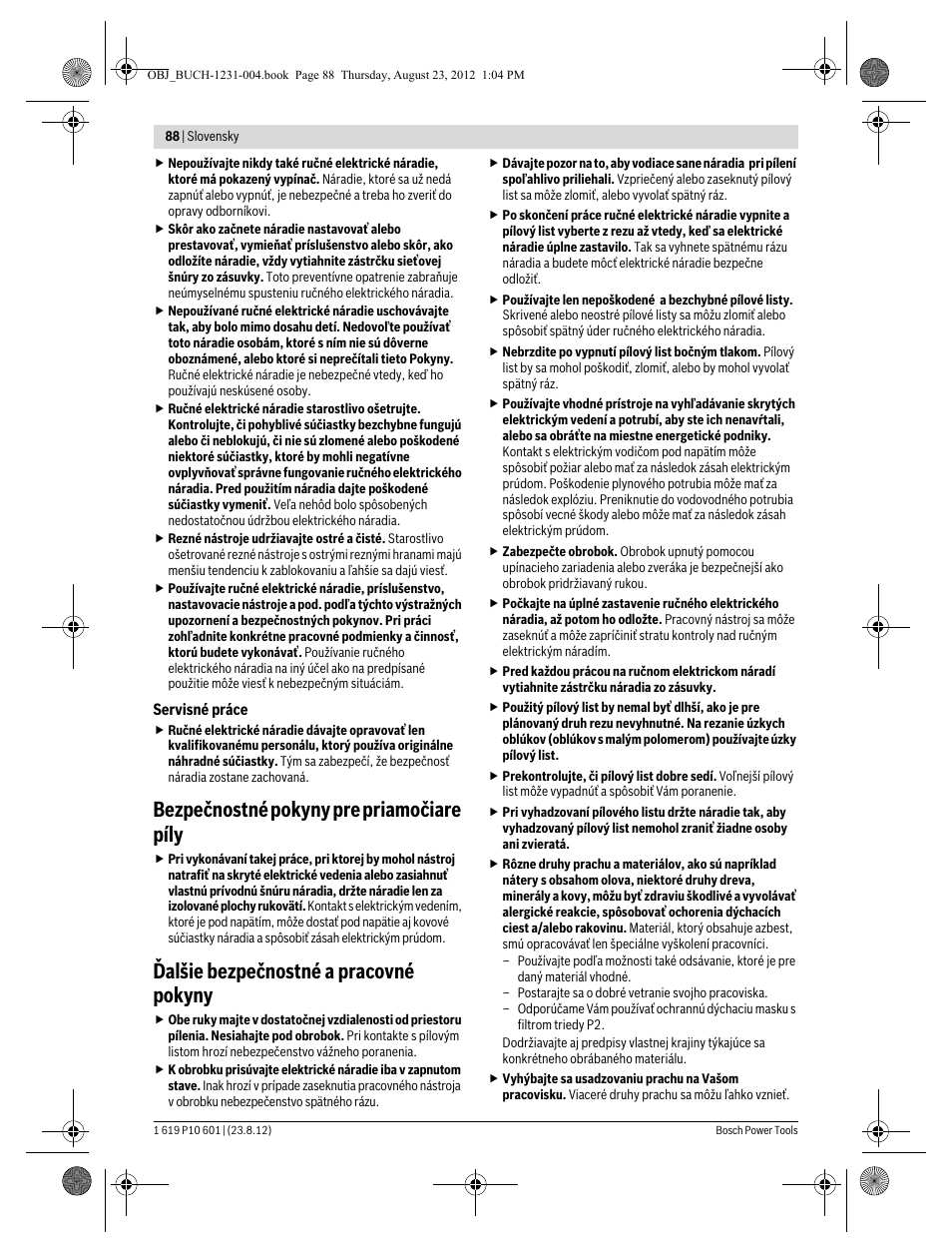 Bezpečnostné pokyny pre priamočiare píly, Ďalšie bezpečnostné a pracovné pokyny | Bosch GST 90 E Professional User Manual | Page 88 / 178