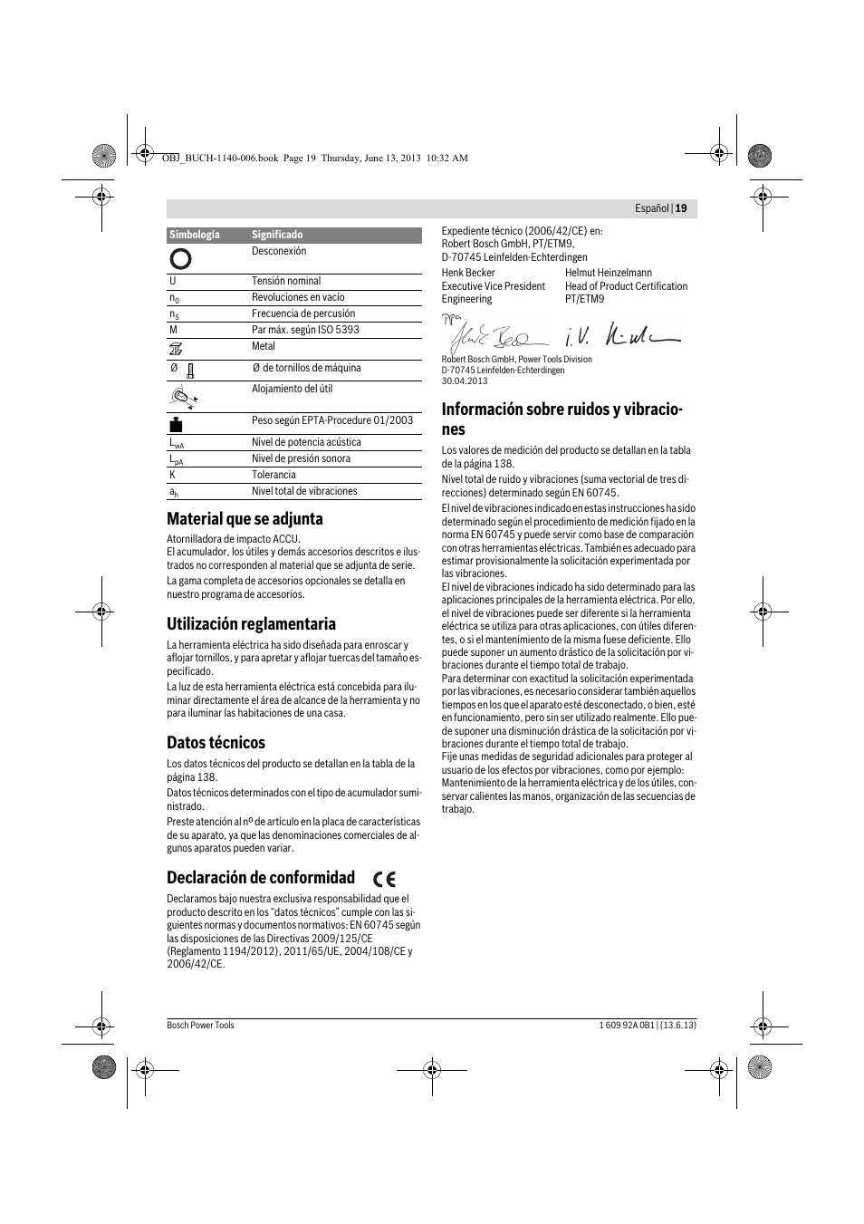 Material que se adjunta, Utilización reglamentaria, Datos técnicos | Declaración de conformidad, Información sobre ruidos y vibracio- nes | Bosch GDS 18 V-LI HT Professional User Manual | Page 19 / 142