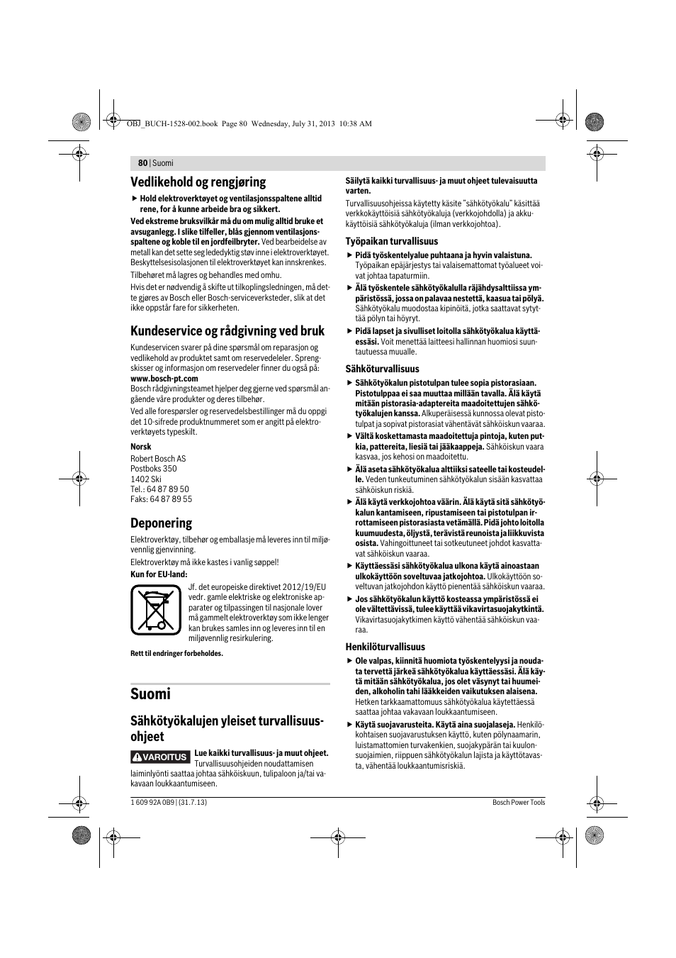 Suomi, Vedlikehold og rengjøring, Kundeservice og rådgivning ved bruk | Deponering, Sähkötyökalujen yleiset turvallisuus- ohjeet | Bosch GWS 24-230 LVI Professional User Manual | Page 80 / 259