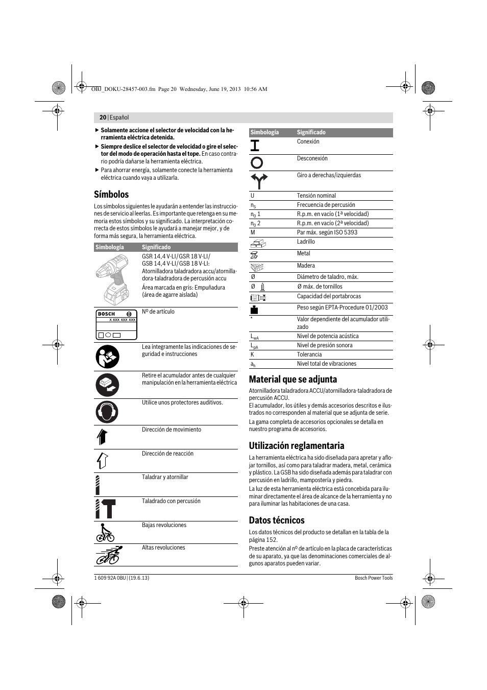 Símbolos, Material que se adjunta, Utilización reglamentaria | Datos técnicos | Bosch GSB 14,4 V-LI Professional User Manual | Page 20 / 157