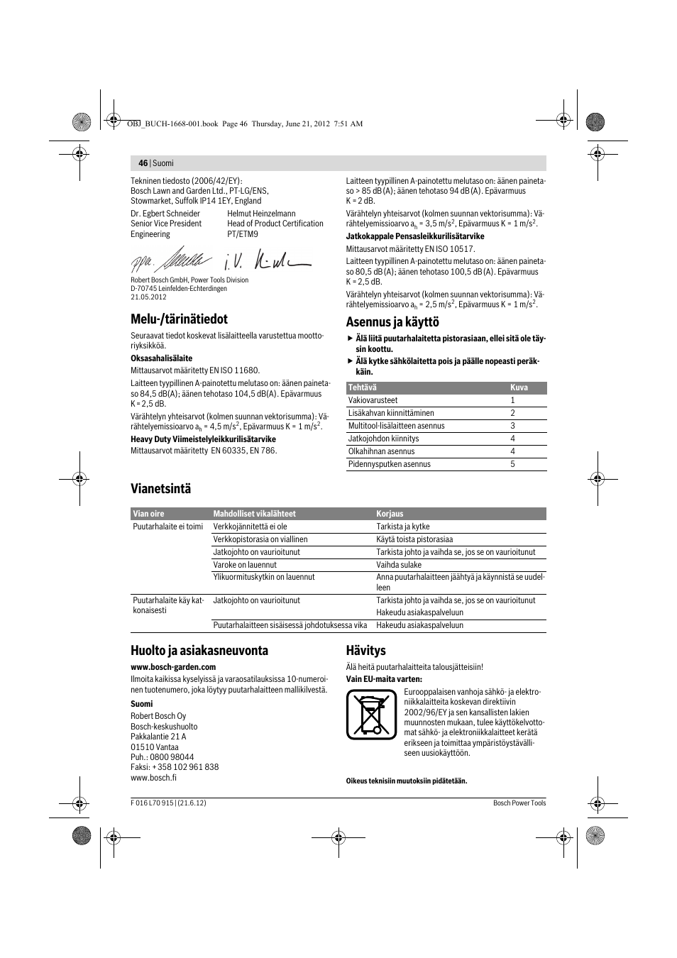 Melu-/tärinätiedot, Asennus ja käyttö, Vianetsintä huolto ja asiakasneuvonta | Hävitys | Bosch AMW 10 User Manual | Page 46 / 124