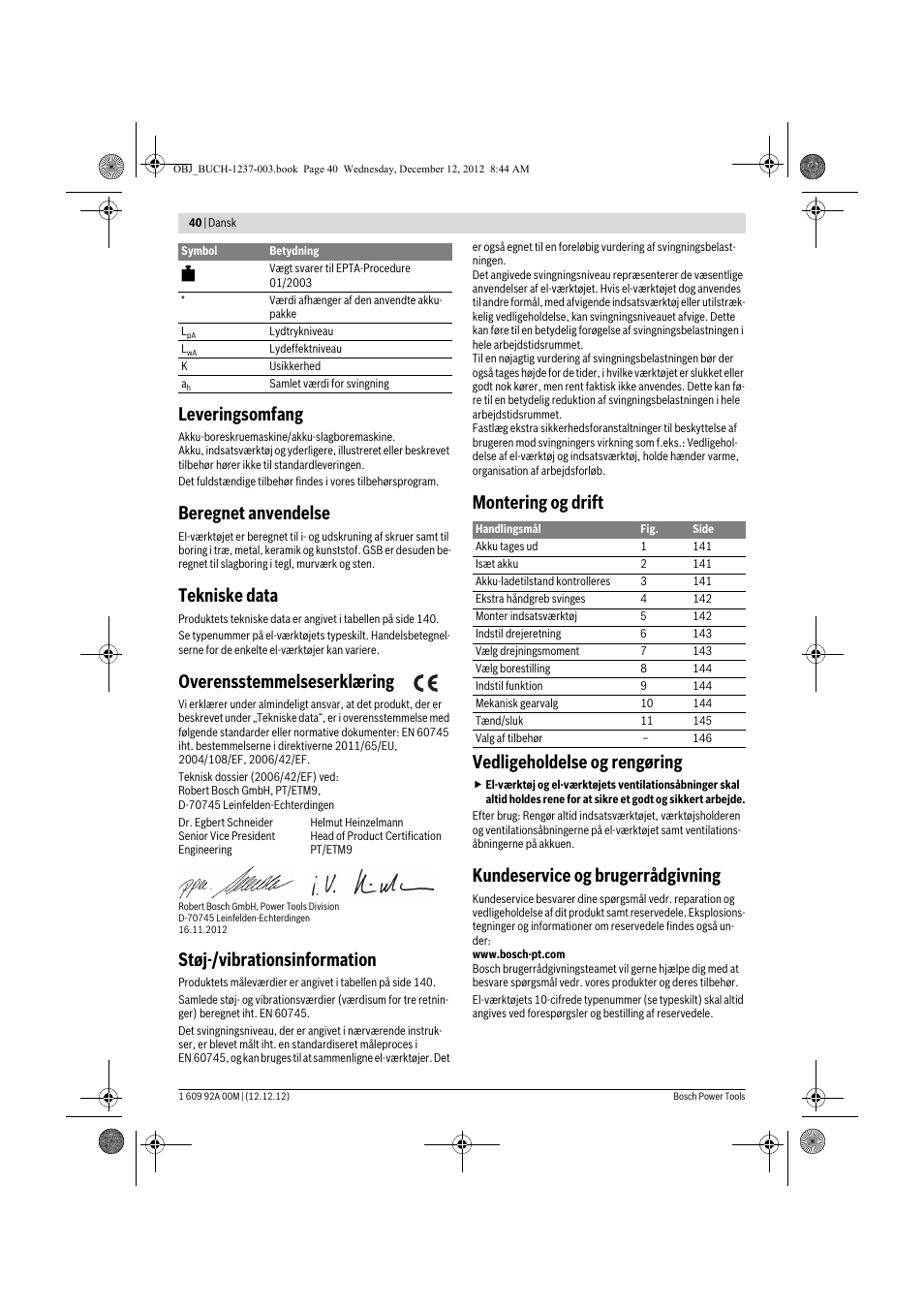 Leveringsomfang, Beregnet anvendelse, Tekniske data | Overensstemmelseserklæring, Støj-/vibrationsinformation, Montering og drift vedligeholdelse og rengøring, Kundeservice og brugerrådgivning | Bosch GSR 14,4 VE-2-LI Professional User Manual | Page 40 / 146