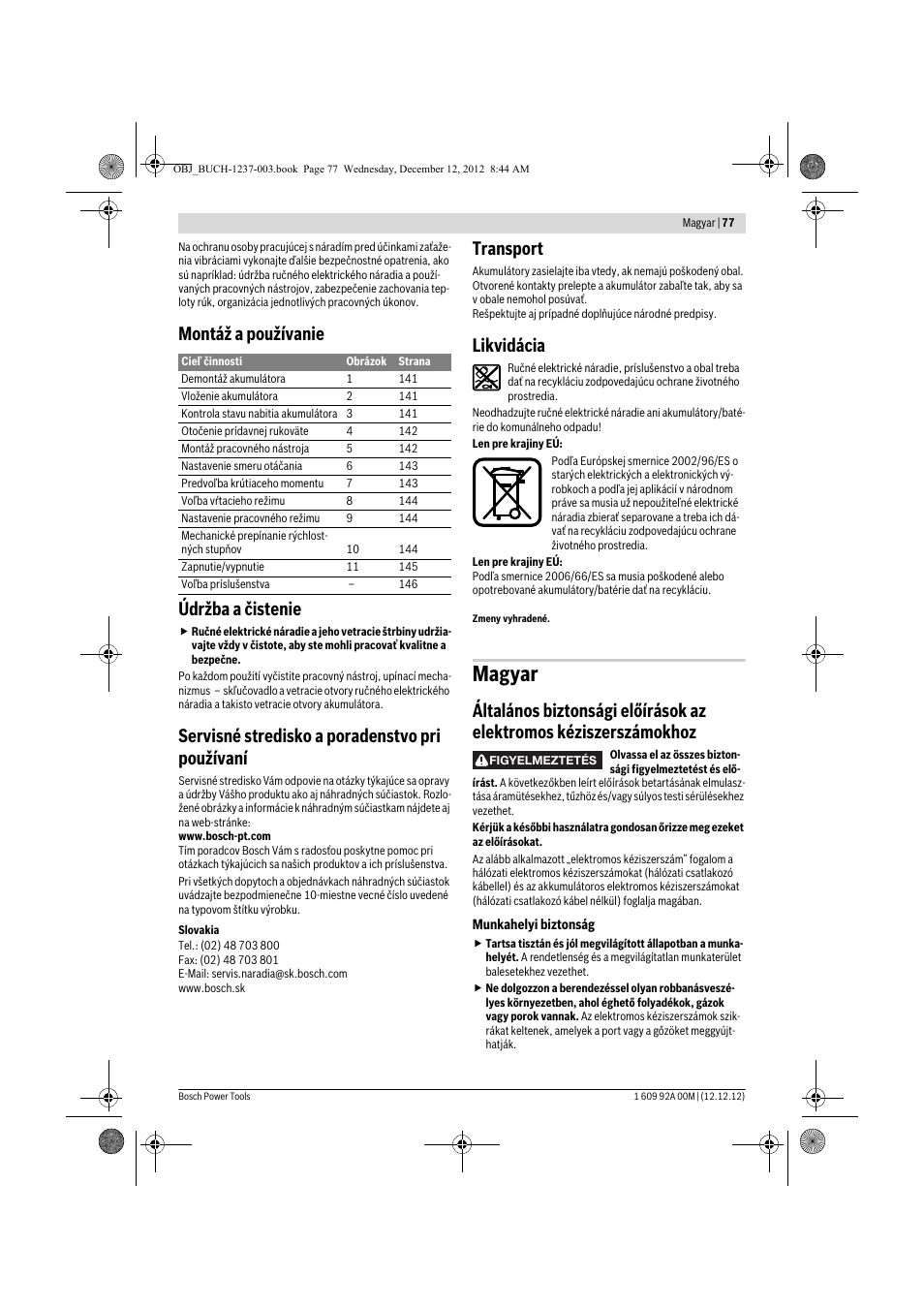 Magyar, Montáž a používanie údržba a čistenie, Servisné stredisko a poradenstvo pri používaní | Transport, Likvidácia | Bosch GSR 14,4 VE-2-LI Professional User Manual | Page 77 / 146