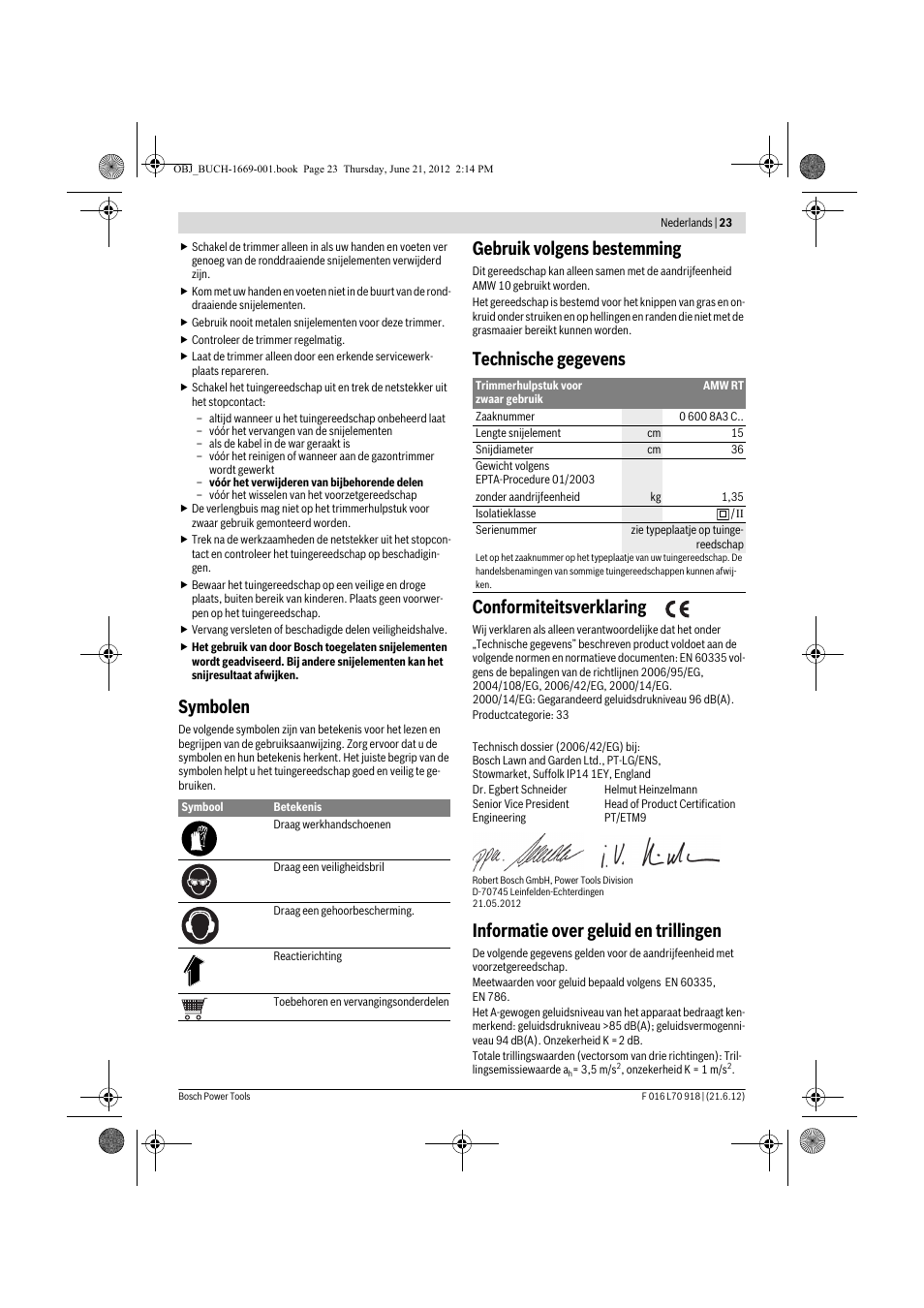 Symbolen, Gebruik volgens bestemming, Technische gegevens conformiteitsverklaring | Informatie over geluid en trillingen | Bosch AMW 10 RT User Manual | Page 23 / 91