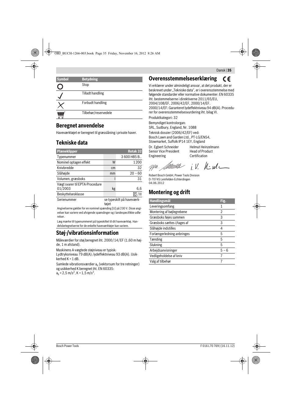 Beregnet anvendelse, Tekniske data støj-/vibrationsinformation, Overensstemmelseserklæring | Montering og drift | Bosch Rotak 32 User Manual | Page 35 / 118