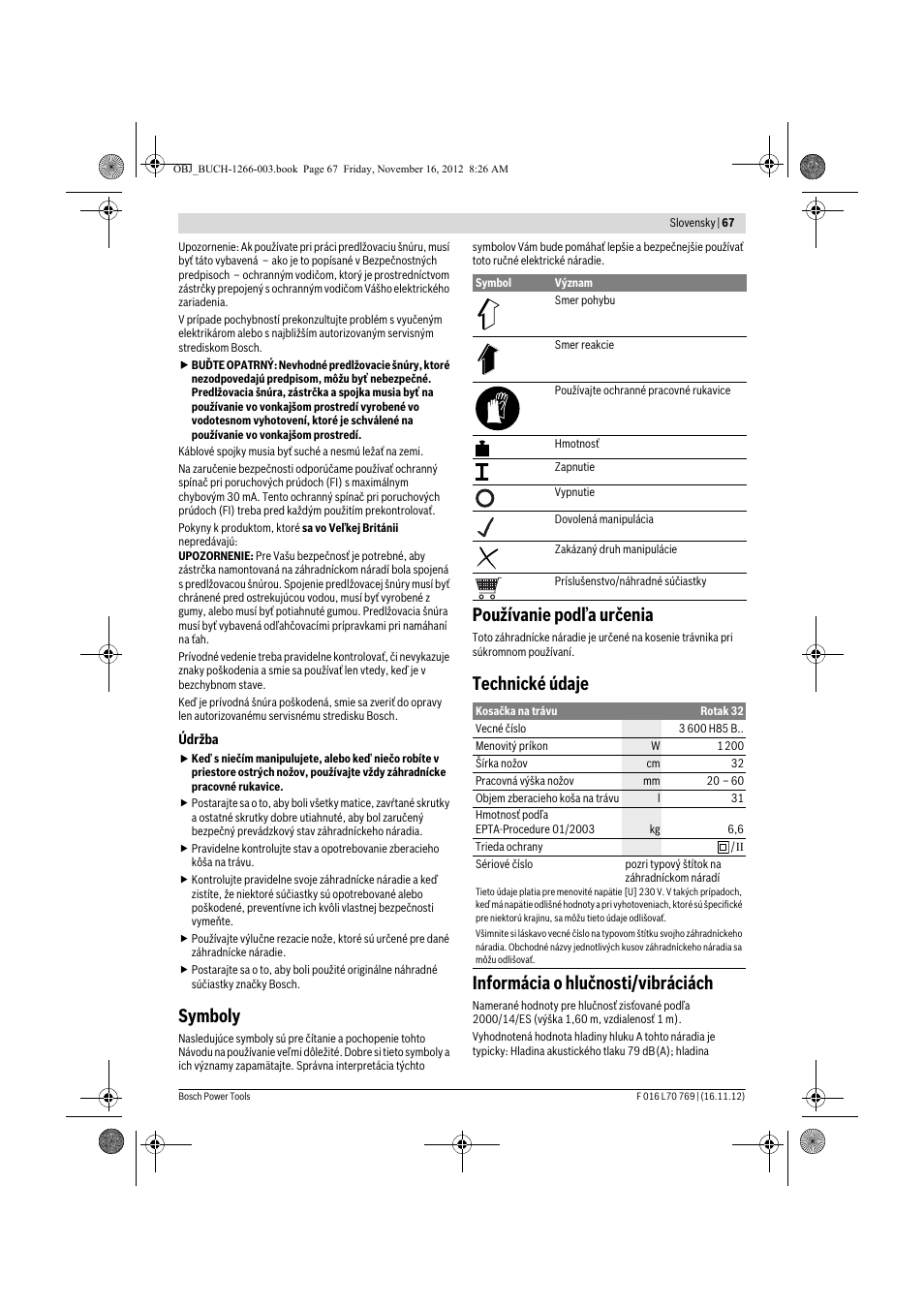 Symboly, Používanie podľa určenia, Technické údaje informácia o hlučnosti/vibráciách | Bosch Rotak 32 User Manual | Page 67 / 118