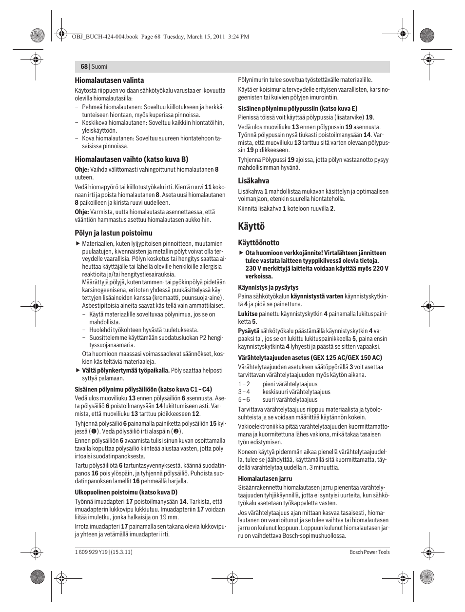 Käyttö | Bosch GEX 125 AC Professional User Manual | Page 68 / 179