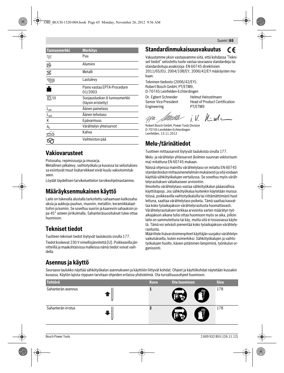 Vakiovarusteet, Määräyksenmukainen käyttö, Tekniset tiedot | Standardinmukaisuusvakuutus, Melu-/tärinätiedot, Asennus ja käyttö | Bosch GST Professional 140 CE User Manual | Page 65 / 191