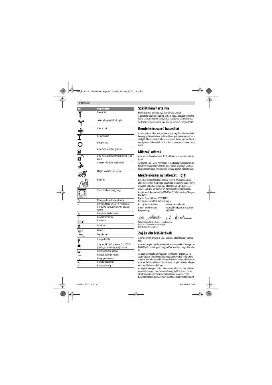 Szállítmány tartalma, Rendeltetésszerű használat, Műszaki adatok | Megfelelőségi nyilatkozat, Zaj és vibráció értékek | Bosch GBH 2-20 D Professional User Manual | Page 86 / 158