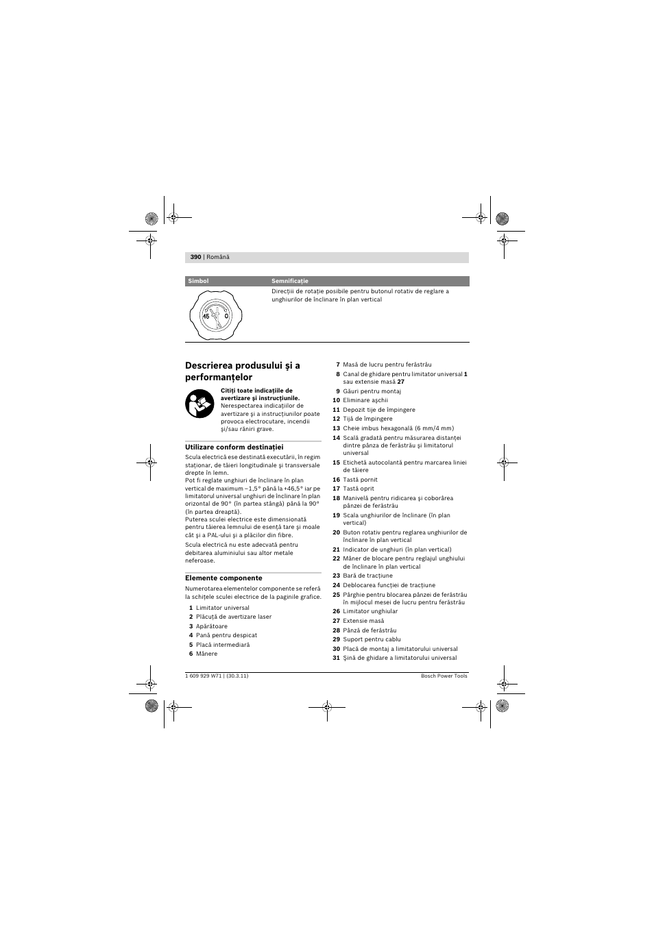 Descrierea produsului şi a performanţelor | Bosch PPS 7S User Manual | Page 390 / 537