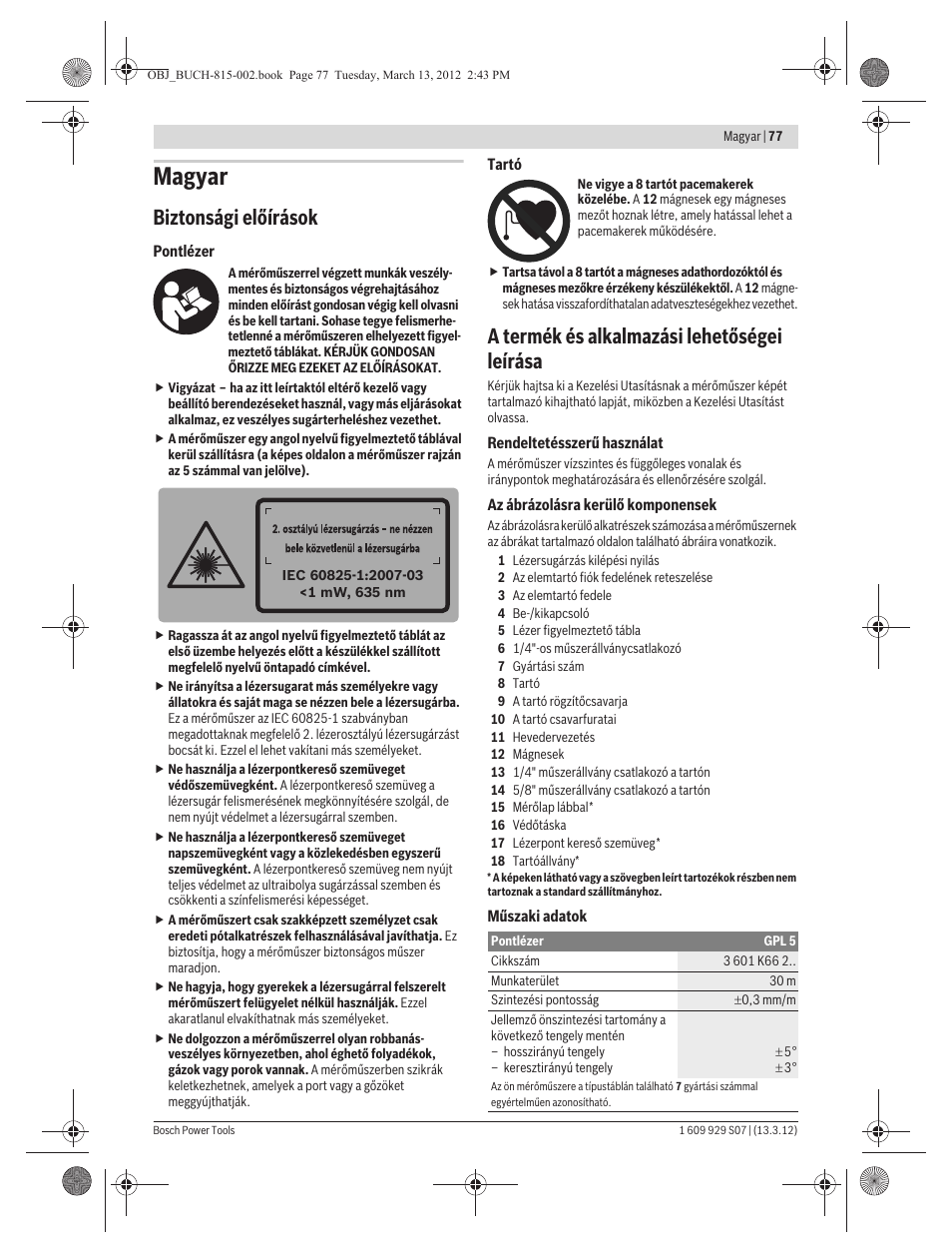 Magyar, Biztonsági előírások, A termék és alkalmazási lehetőségei leírása | Bosch GPL 5 Professional User Manual | Page 77 / 162