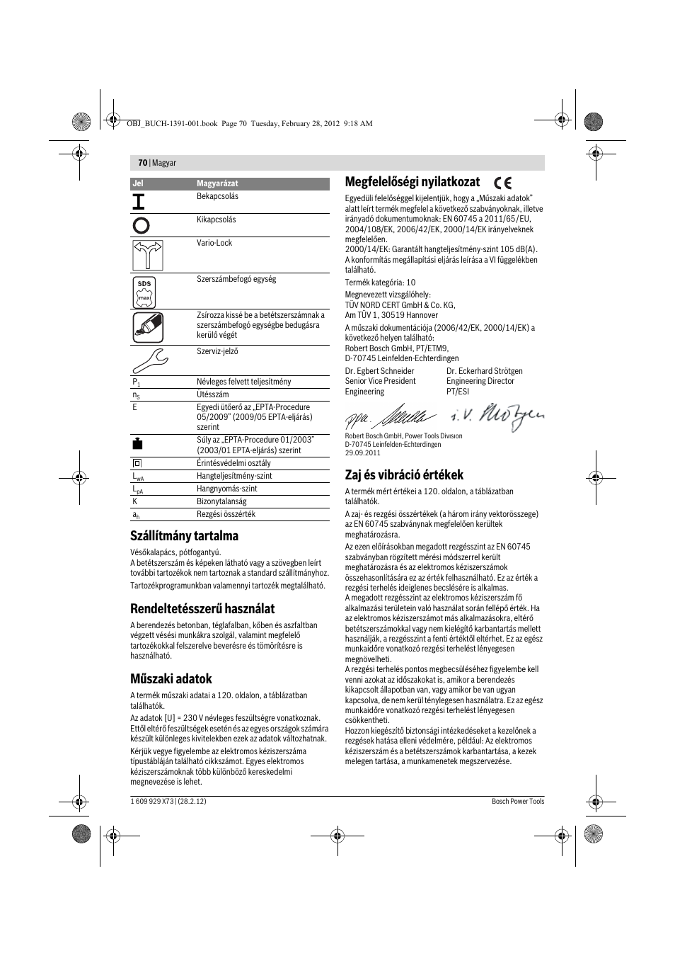 Szállítmány tartalma, Rendeltetésszerű használat, Műszaki adatok | Megfelelőségi nyilatkozat, Zaj és vibráció értékek | Bosch GSH 11 VC Professional User Manual | Page 70 / 123