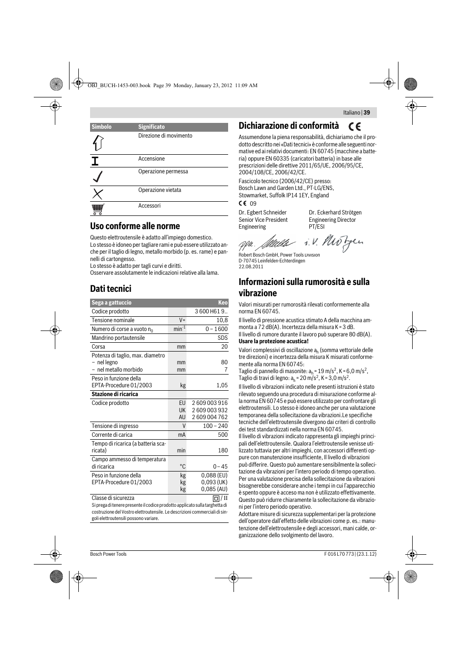 Uso conforme alle norme, Dati tecnici dichiarazione di conformità, Informazioni sulla rumorosità e sulla vibrazione | Bosch Keo User Manual | Page 39 / 181